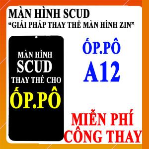 Màn hình Scud cho Oppo A12